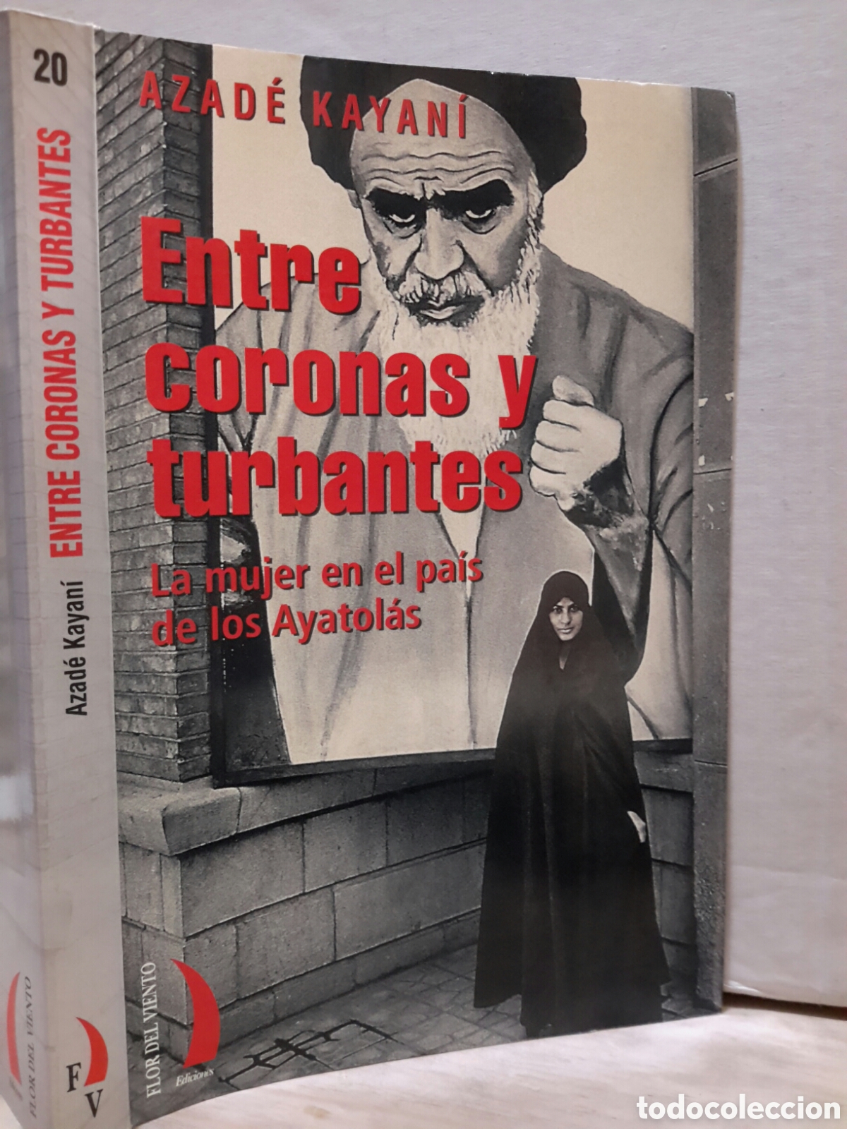 Livres d'occasion: Azad&eacute; Kayan&iacute;. Entre Coronas y Turbantes.
