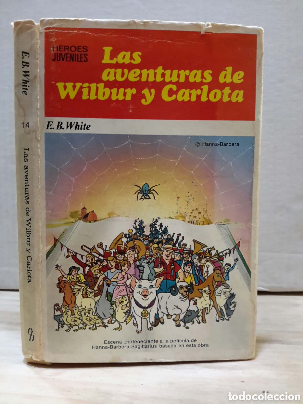 Gebrauchte B&uuml;cher: E.B. White. Las Aventuras de Wilbur y Carlota.