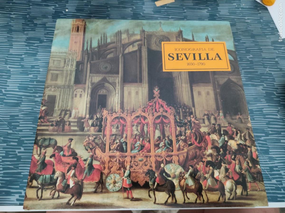 Libros de segunda mano: ICONOGRAF&Iacute;A DE SEVILLA,1650-1790, VARIOS AUTORES, EDICIONES EL VISO,1989,293 P&Aacute;G,VER FOTOS