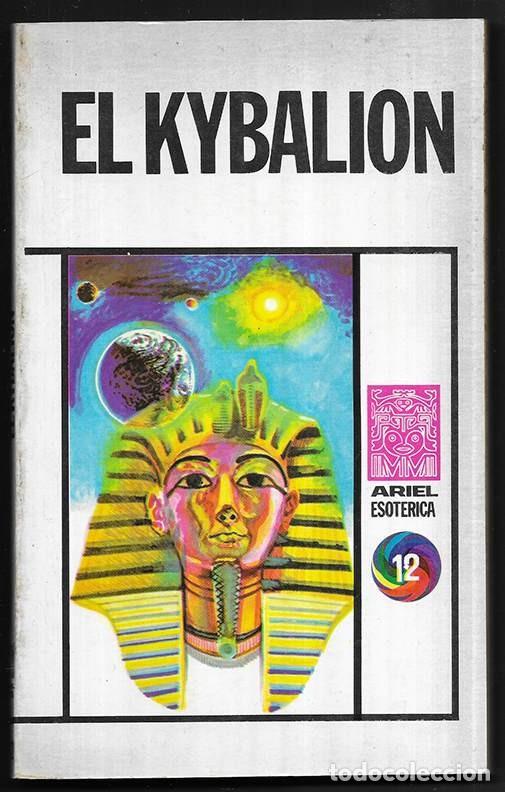 Libros de segunda mano: El Kybalion comentado Ariel Esoterica 12 1975 tostado