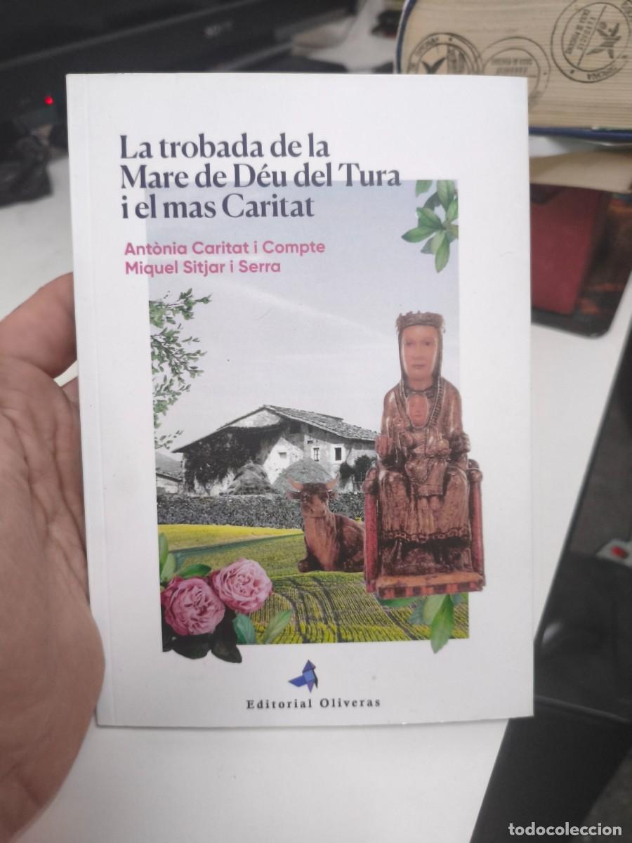 Libros de segunda mano: LA TROBADA DE LA MARE DE D&Eacute;U DEL TURA I EL MAS CARITAT. CARITAT COMPTE, ANT&Ograve;NIA; SITJAR SERRA MIQUEL