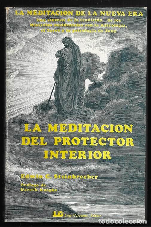 Libros de segunda mano: La Meditaci&oacute;n del Protector Interior. 1&ordf; Edici&oacute;n. Luis C&aacute;rcamo, Editor 1983