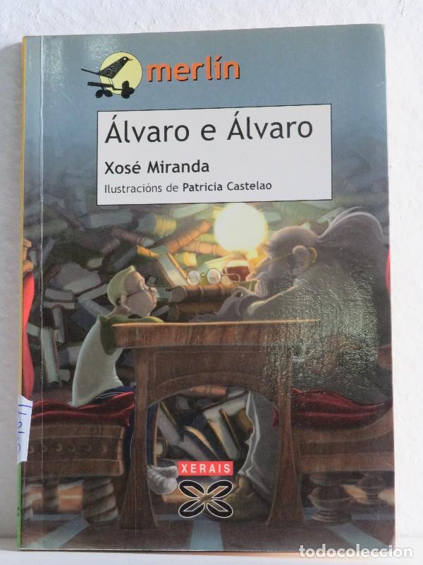 Libri di seconda mano: &Aacute;lvaro e &Aacute;lvaro - Xos&eacute; Miranda - Edici&oacute;ns Xerais - 2004