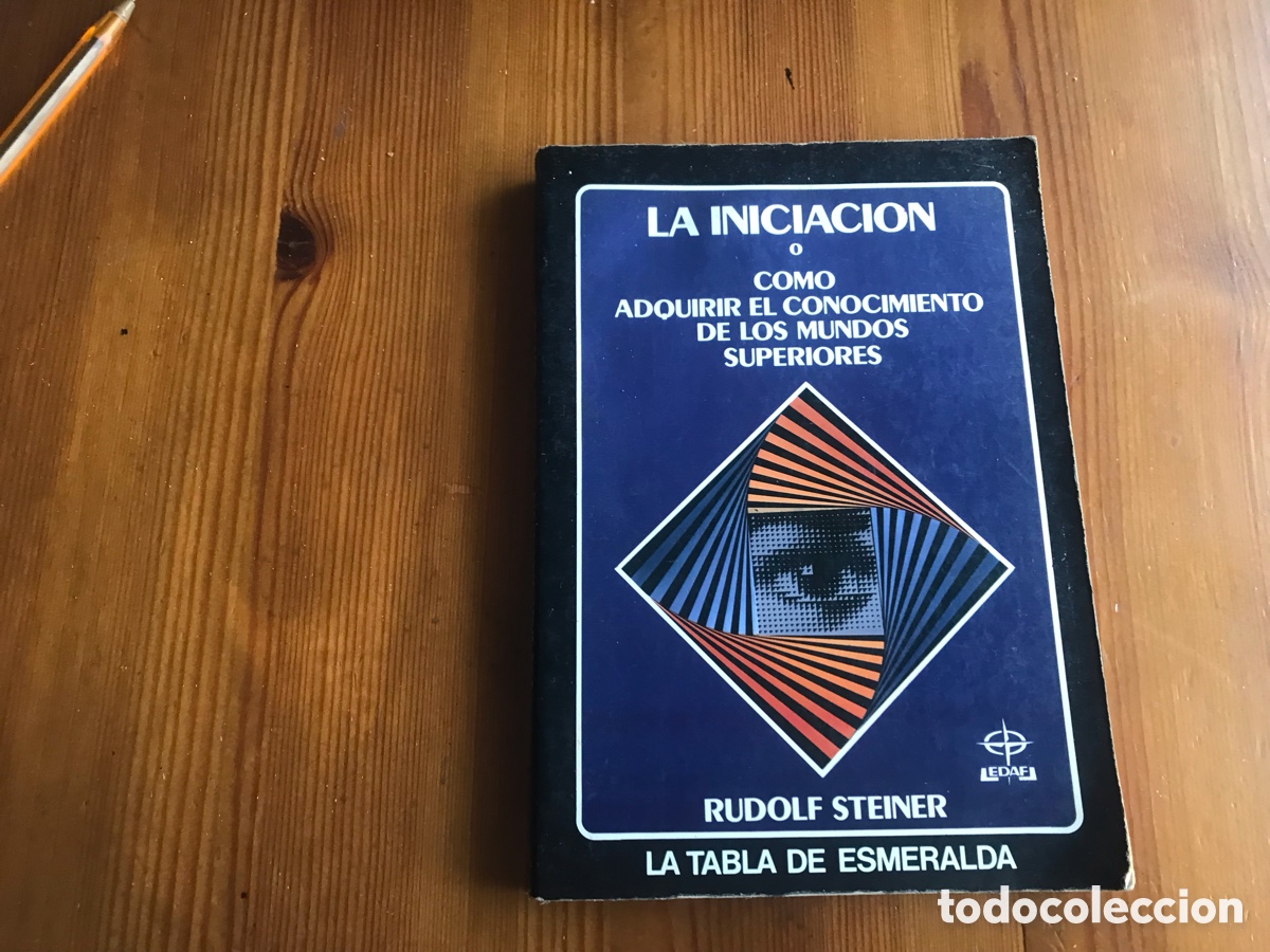 Libros de segunda mano: La iniciaci&oacute;n. Rudolf Steiner. La tabla de esmeralda. Edaf