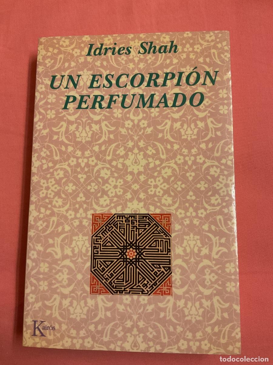 Livres d'occasion: UN ESCORPI&Oacute;N PERFUMADO. IDRIES SHAH. KAIROS 1993