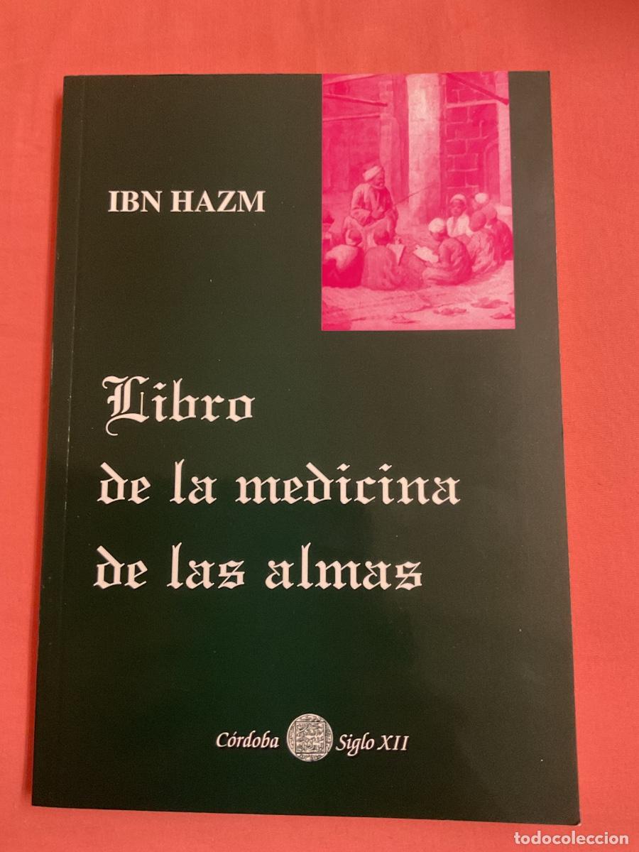 Livres d'occasion: LIBRO DE LA MEDICINA DE LAS ALMAS. IBN HAZM. C&Oacute;RDOBA 2008