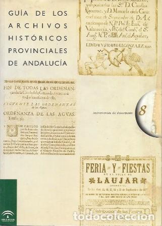 Libros de segunda mano: GUIA DE LOS ARCHIVOS HISTORICOS PROVINCIALES DE ANDALUCIA - A-AN-593