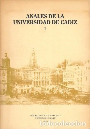 Libros de segunda mano: ANALES DE LA UNIVERSIDAD DE CADIZ I (TOMO I) - A-CA-4514
