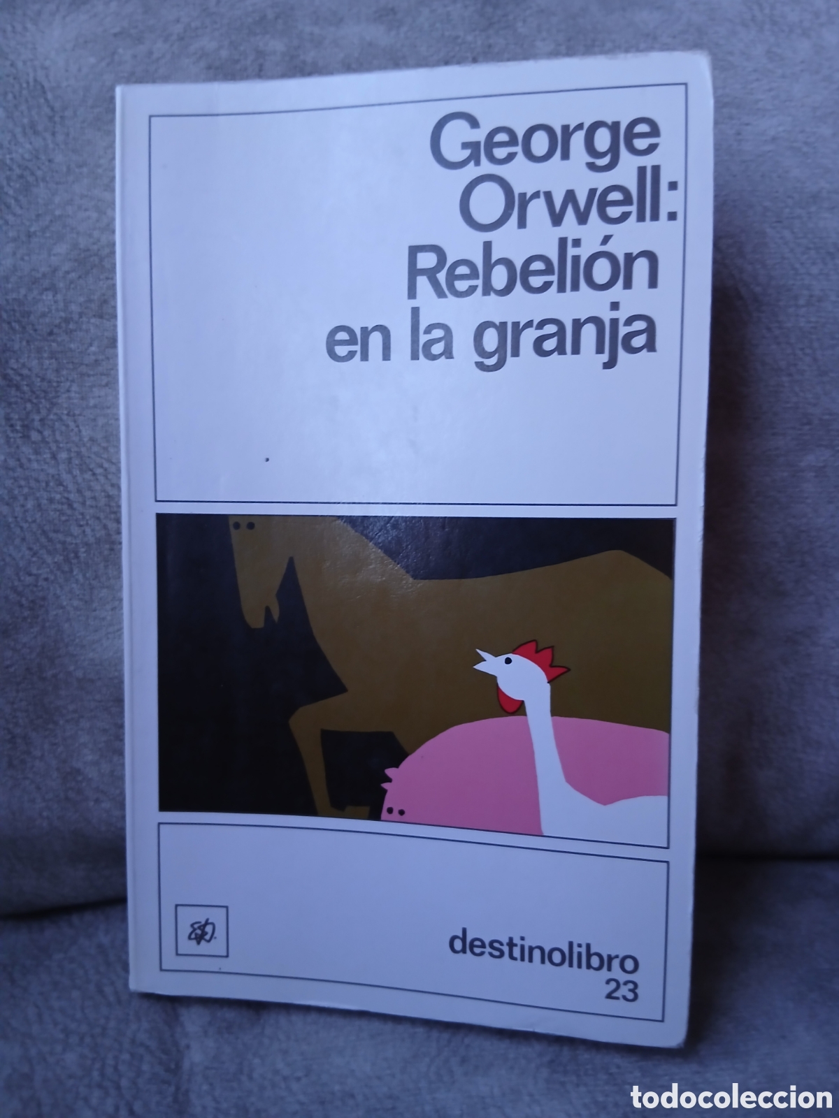 Second hand books: Libro Rebeli&oacute;n en la Granja -George Orwell- Ed. Destino