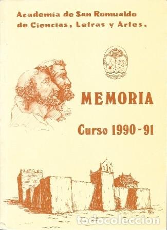 Libros de segunda mano: MEMORIA CURSO 1990-91 ACADEMIA SAN ROMUALDO DE CIENCIAS, LETRAS Y ARTES - A-CA-4515 ,2