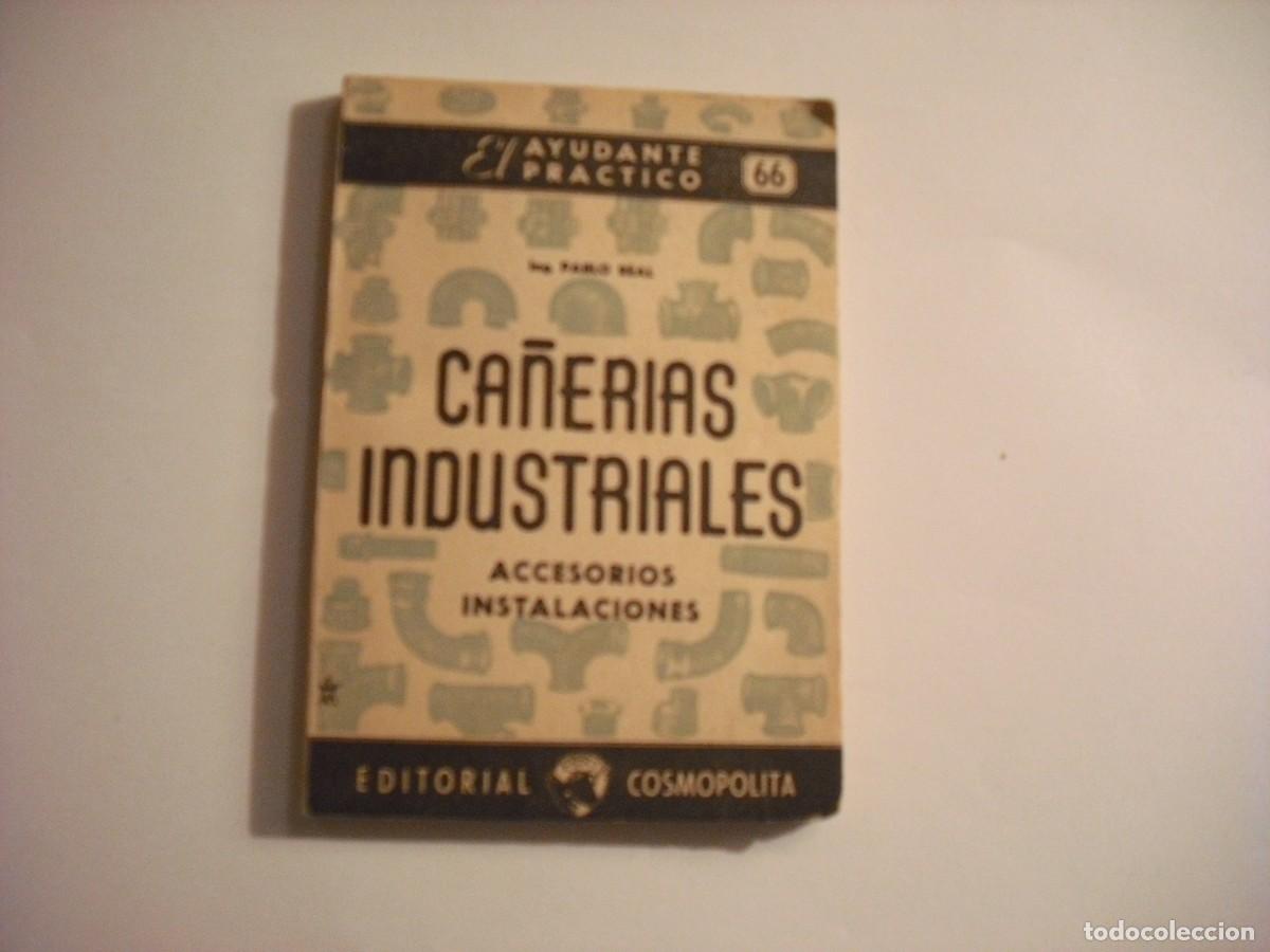 Libros de segunda mano: EL AYUDANTE PRACTICO N. 66, CA&Ntilde;ERIAS INDUSTRIALES . ED. COSMOPOLITA