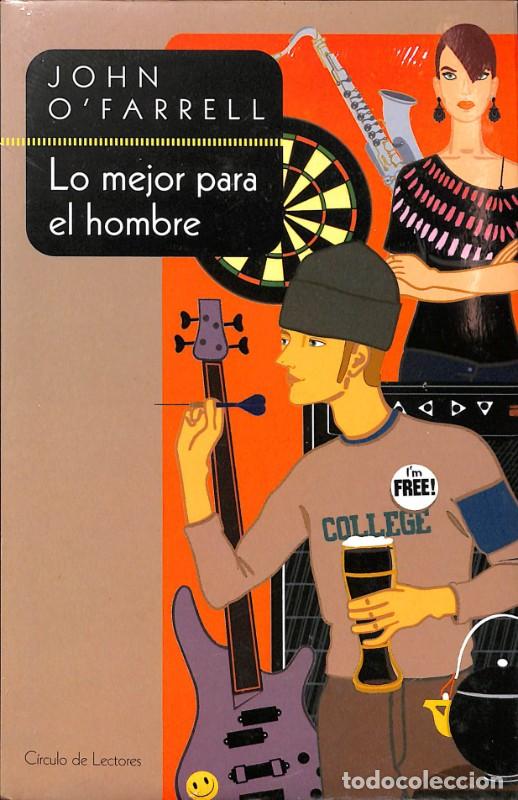 Libros de segunda mano: Lo Mejor para el Hombre - John O'Farrell - C&iacute;rculo de Lectores