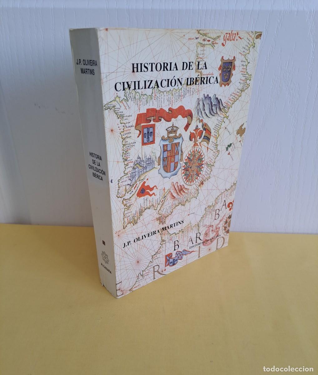 Libros de segunda mano: J. P. OLIVEIRA MARTIN - HISTORIA DE LA CIVILIZACION IBERICA - EDITORIAL ALGAZARA 1993