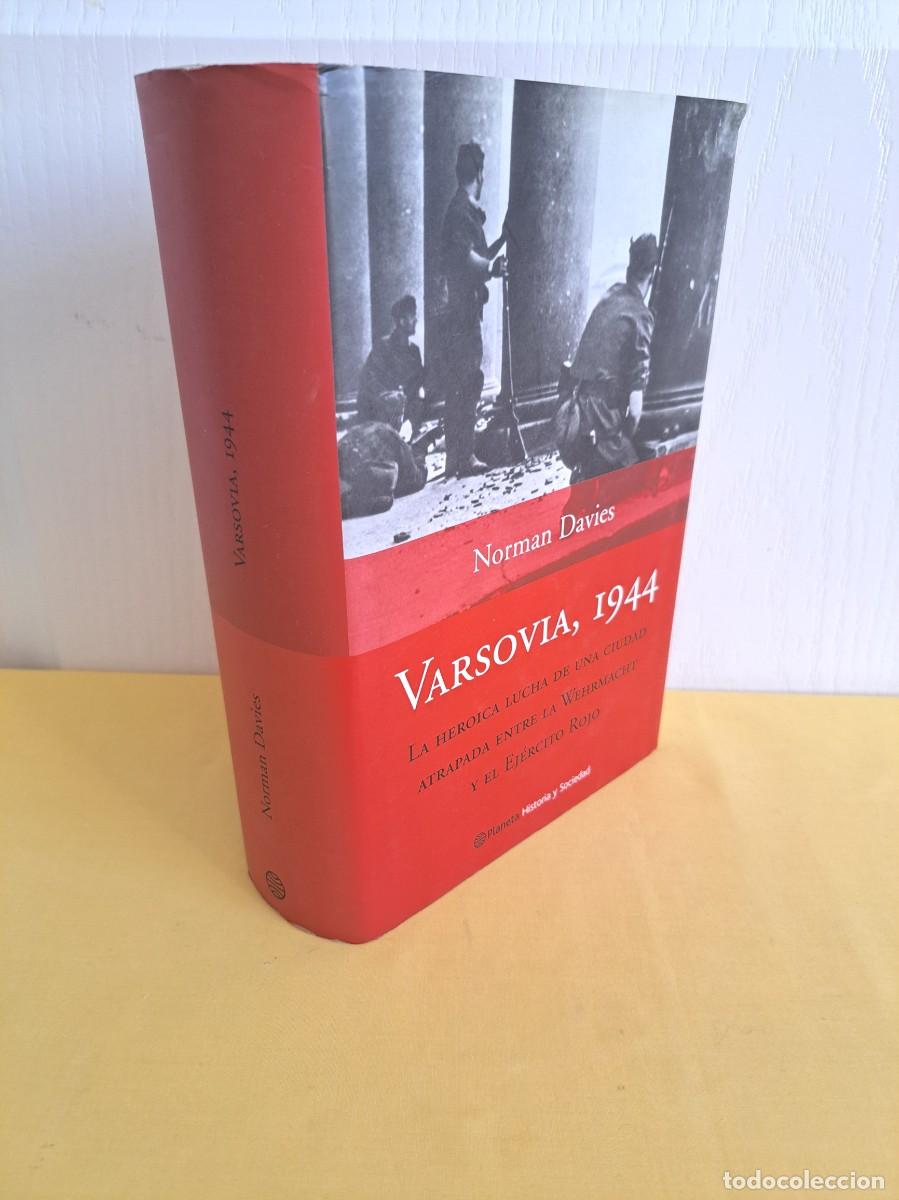 Libros de segunda mano: NORMAN DAVIES - VARSOVIA, 1944 - PLANETA 2005
