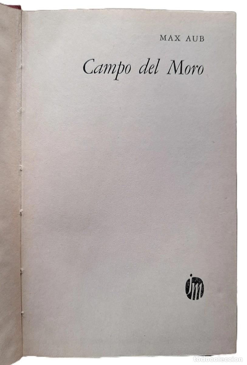 Libros de segunda mano: Aub, Max - Campo del Moro - Primera Edici&oacute;n - (1963) - Foto 4