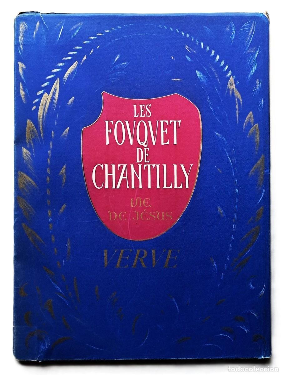 Libros de segunda mano: VERVE 11 - Les Fouquet de Chantilly - Vie de J&eacute;sus - Henri Malo - (1945)