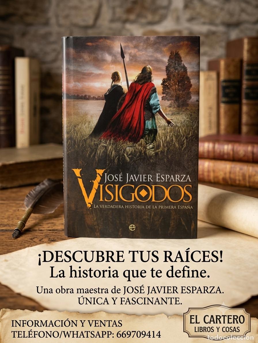 Livres d'occasion: VISIGODOS LA VERDADERA HISTORIA DE LA PRIMERA ESPA&Ntilde;A - JOSE JAVIER ESPARZA