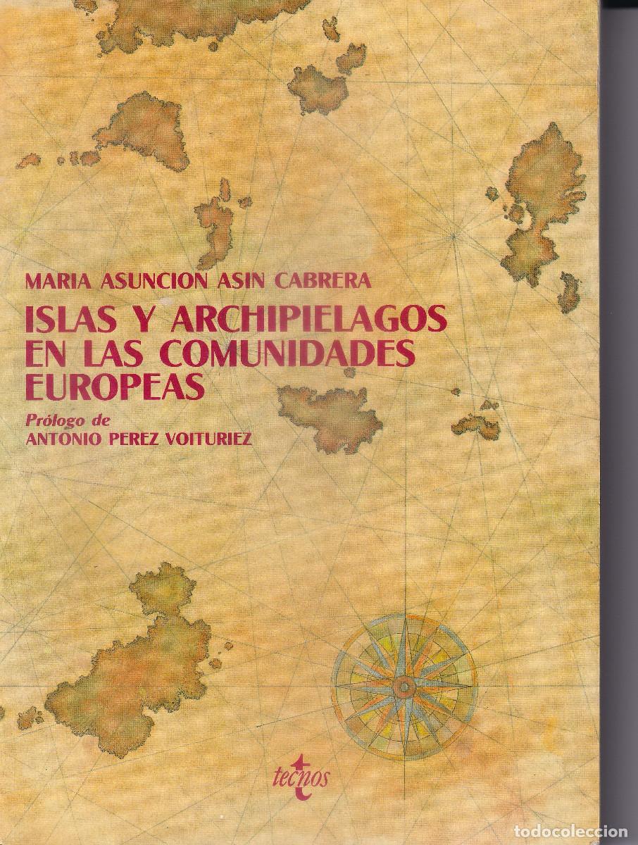 Libros de segunda mano: ISLAS Y ARCHIPIELAGOS EN LAS COMUNIDADES EUROPEAS -ASIN CABRERA - CANARIAS