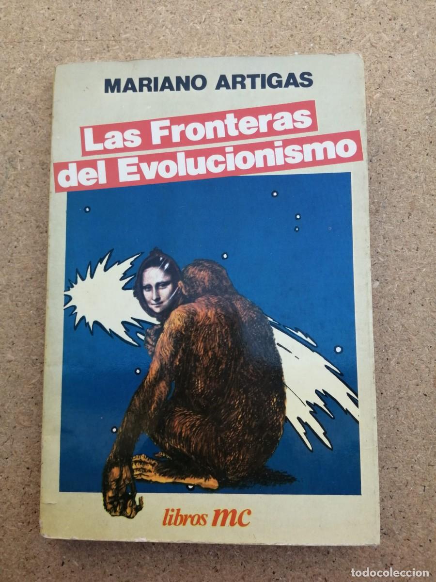 Libros de segunda mano: LAS FRONTERAS DEL EVOLUCIONISMO (MARIANO ARTIGAS)