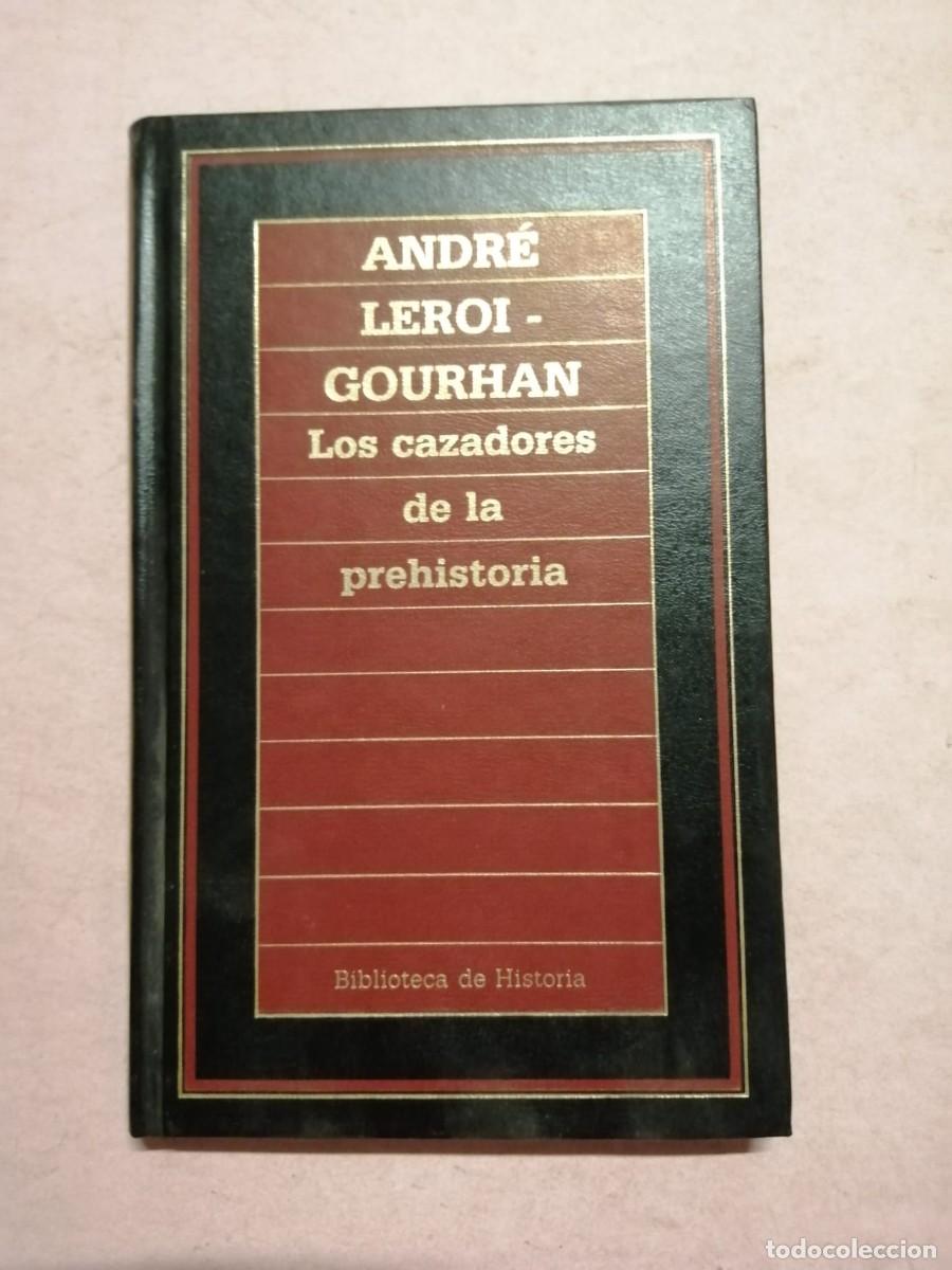 Libros de segunda mano: LOS CAZADORES DE LA PREHISTORIA (ANDRE LEROI GOURHAN)
