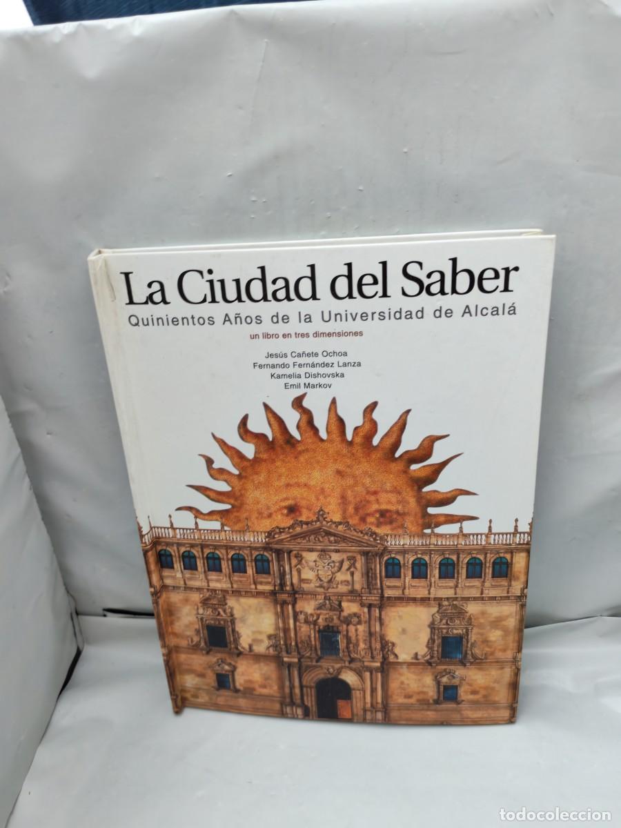 Libri di seconda mano: LA CIUDAD DEL SABER. 500 A&ntilde;os de La Universidad de Alcal&aacute; (1&ordf; edici&oacute;n, tapa dura, LIBRO POP UP)