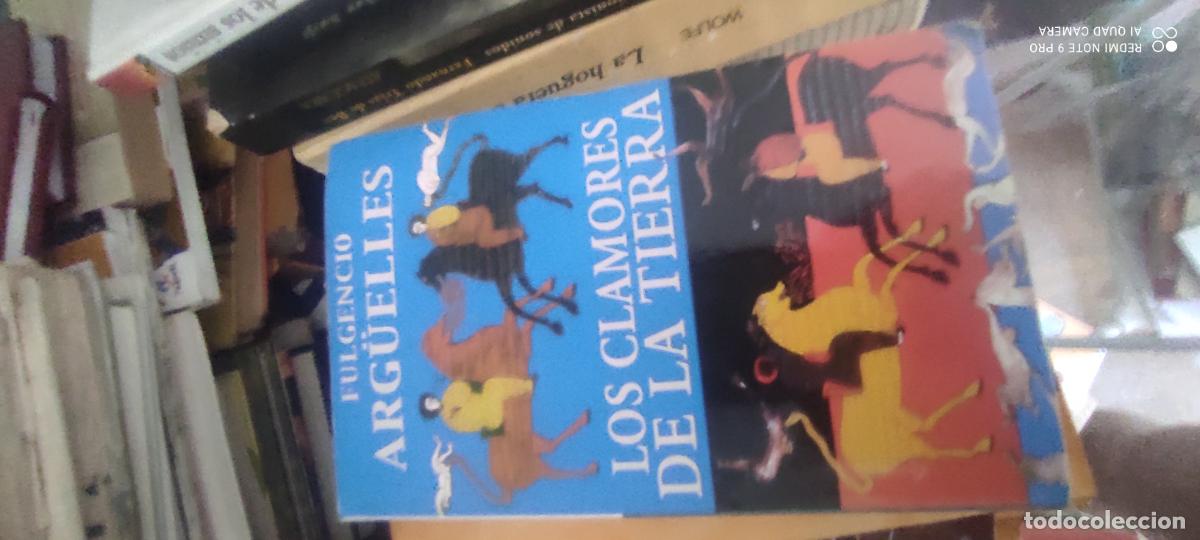 Libros de segunda mano: Los Clamores De La Tierra. Fulgencio Arguelles