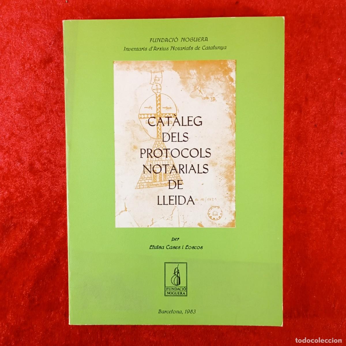Libros de segunda mano: CAT&Agrave;LEG DELS PROTOCOLS NOTARIALS DE LLEIDA - LLU&Iuml;SA CASES I LOSCOS - FUNDACI&Oacute; NOGUERA - 1983 / 418