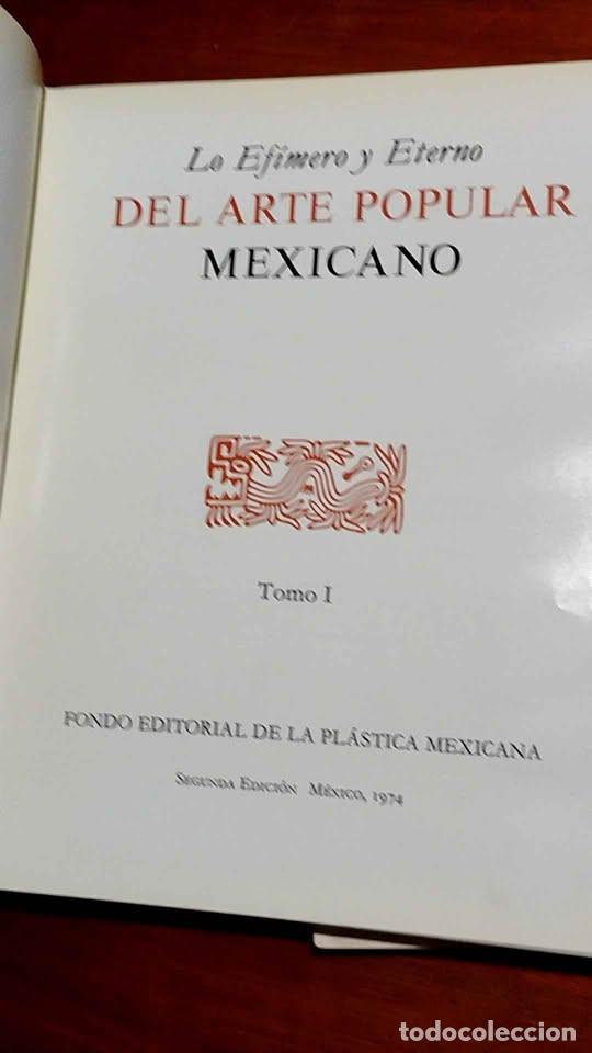 Libros de segunda mano: Lo Ef&iacute;mero y Eterno en el Arte Popular Mexicano, Dos Tomos, Fondo Editorial de la Pl&aacute;stica Mexicana,
