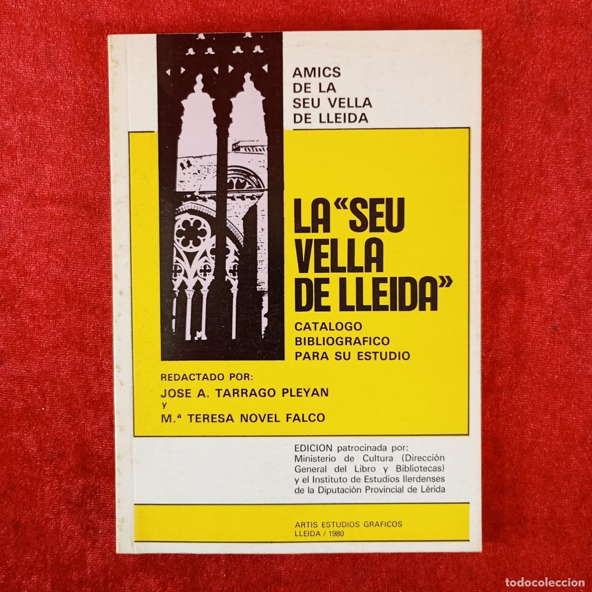 Libros de segunda mano: LA &rdquo;SEU VELLA DE LLEIDA&rdquo; - CATALOGO BIBLIOGRAFICO PARA SU ESTUDIO - J.A. TARRAGO, M.T. NOVEL / 434