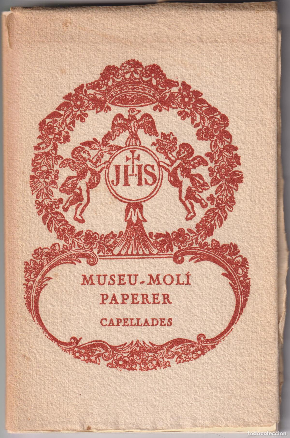 Livres d'occasion: MUSEU MOLI PAPERER DE CAPELLADES: GUIA PER VISITAR-LO I HISTORIA, ORIGEN DEL PAPER &ndash; CAPELLADES 1980