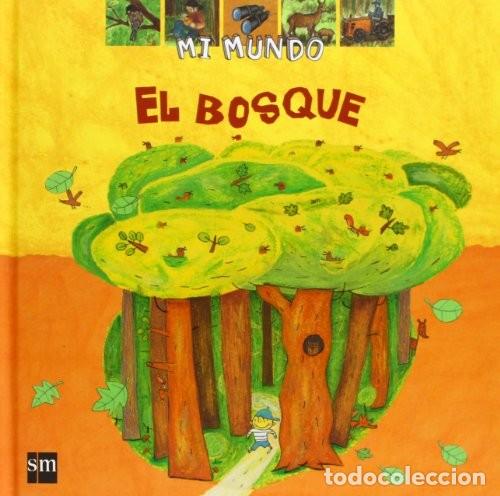Libros de segunda mano: El Bosque: Sm - Gourier, James - Ediciones - MI Mundo, N&ordm; 5