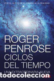 Libros de segunda mano: Ciclos del tiempo. Una extraordinaria nueva visi&oacute;n del universo. Roger Penrose