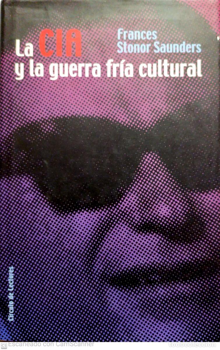 Libros de segunda mano: La C&Iacute;A y la guerra fr&iacute;a cultura. F. S. Saunders