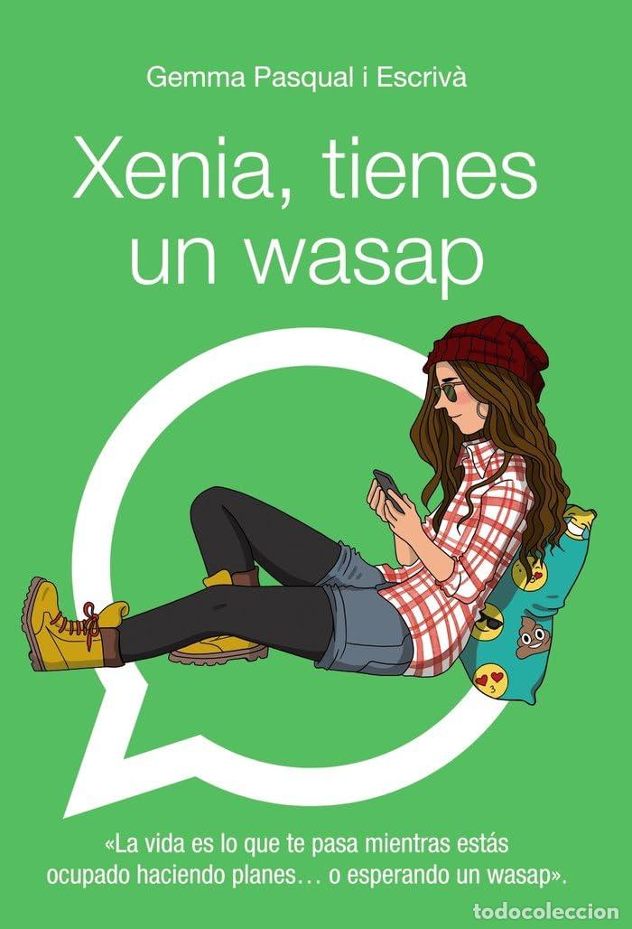 Libri di seconda mano: Xenia, tienes un wasap: Xenia, 1 (LITERATURA JUVENIL - Xenia)