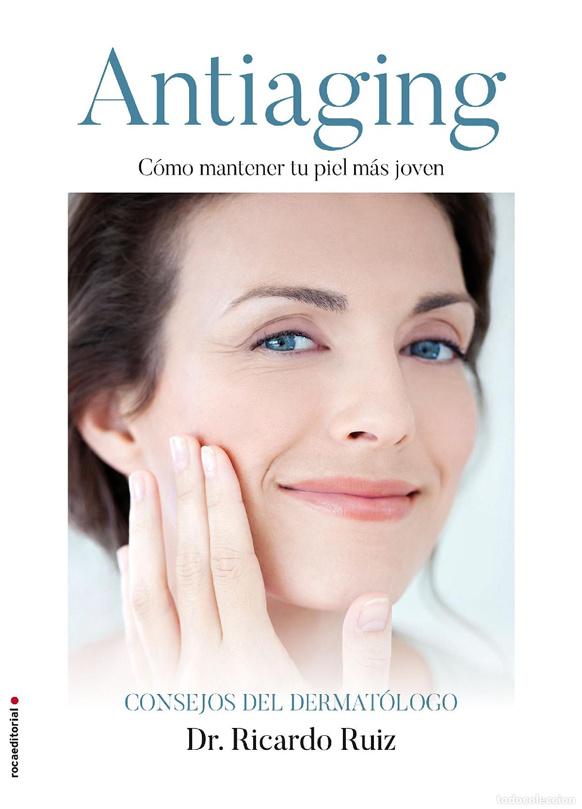 Libros de segunda mano: Antiaging: C&oacute;mo mantener tu piel m&aacute;s joven (No Ficci&oacute;n)