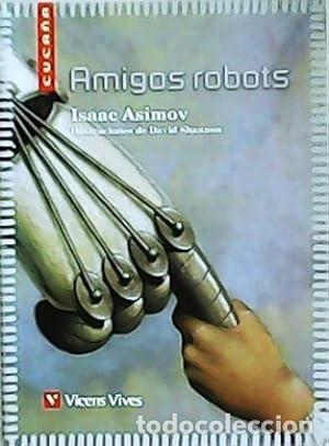 Libros de segunda mano: Amigos Robots N/c - Francisco Anton Garcia - Editorial Vicens Vives - Colecci&oacute;n Cuca&ntilde;a, N&ordm; 5