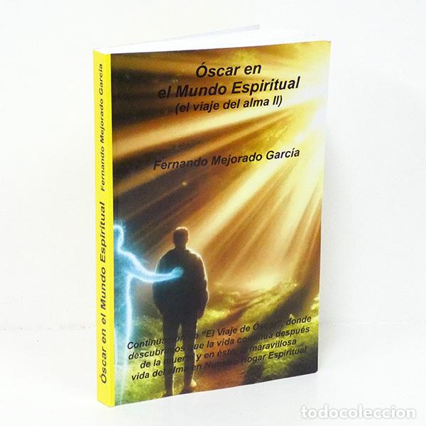 Libros de segunda mano: MEJORADO GARC&Iacute;A (Fernando). &Oacute;scar en el mundo espiritual (El viaje del alma II)