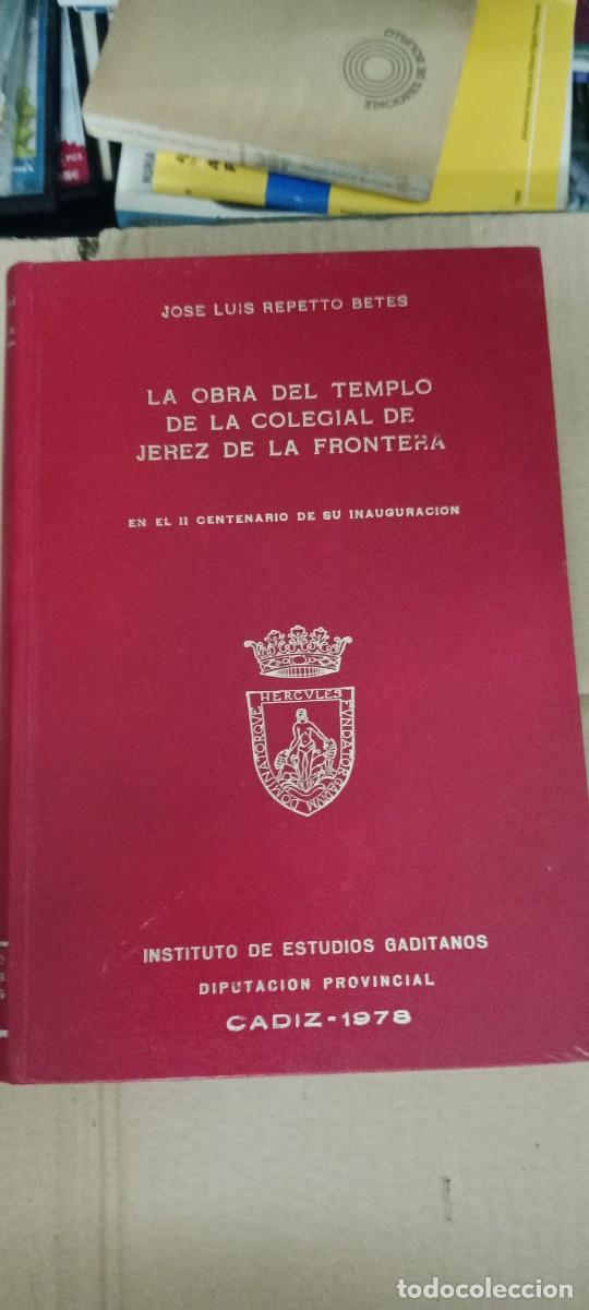 Libros de segunda mano: LA OBRA DEL TEMPLO DE LA COLEGIAL DE JEREZ DE LA FRONTERA EN EL II CENTENARIO DE SU INA LIBRO GG-AUR