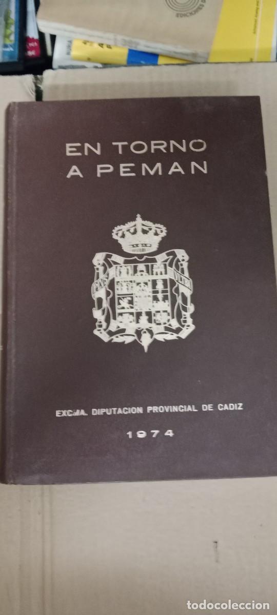 Libros de segunda mano: EN TORNO A JOSE MARIA PEMAN - EXMA. DIPUTACI&Oacute;N PROVINCIAL DE C&Aacute;DIZ 1974 LIBRO GG-AUR