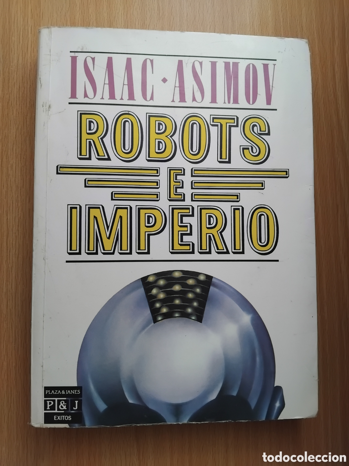 Libros de segunda mano: Robots e imperio;Isaac Asimov;Plaza & Jan&eacute;s;1&ordf; edici&oacute;n 1986