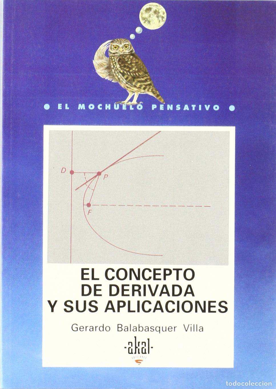Libros de segunda mano: El concepto de derivada y sus aplicaciones: 8 (Mochuelo pensativo)