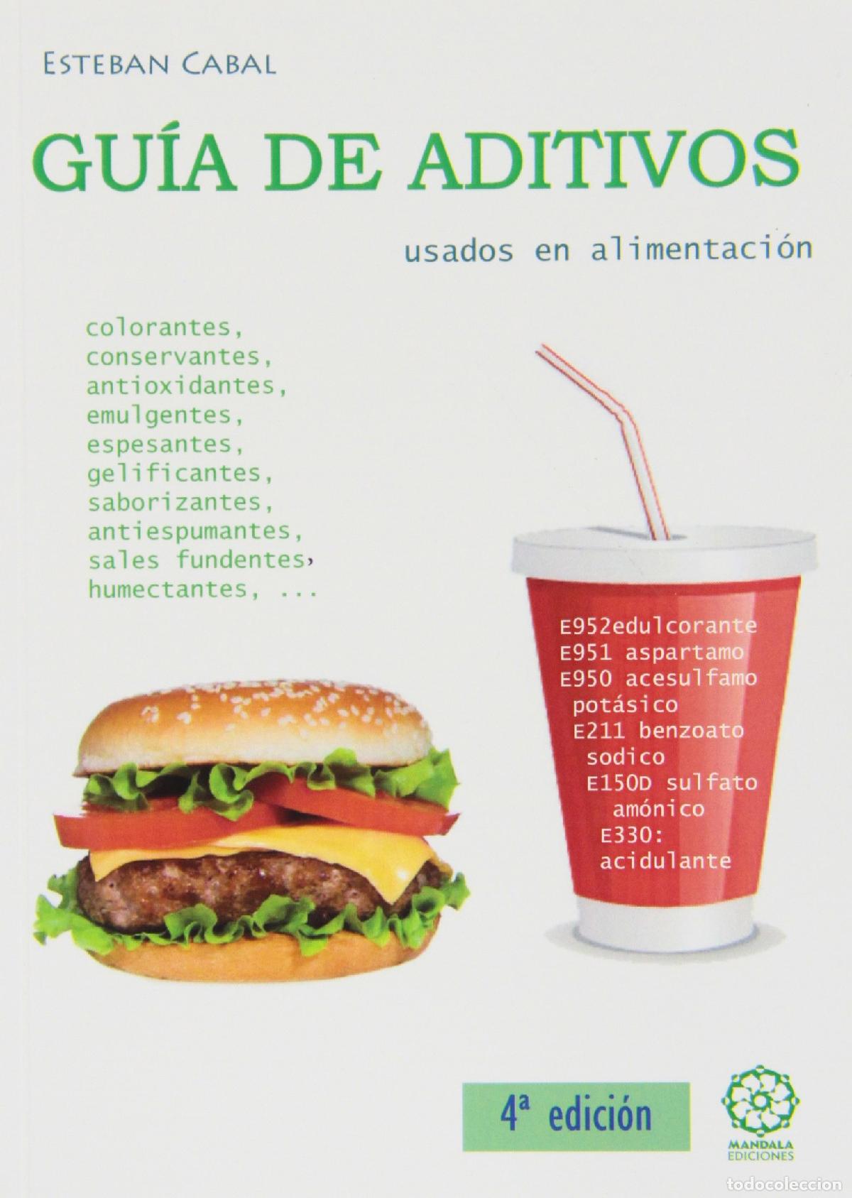 Libros de segunda mano: GU&Iacute;A DE ADITIVOS USADOS EN ALIMENTACI&Oacute;N (4&ordf;ED)