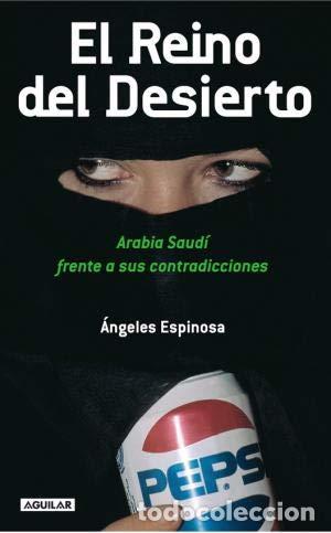 Libros de segunda mano: El Reino Del Desierto (Arabia Saudi)