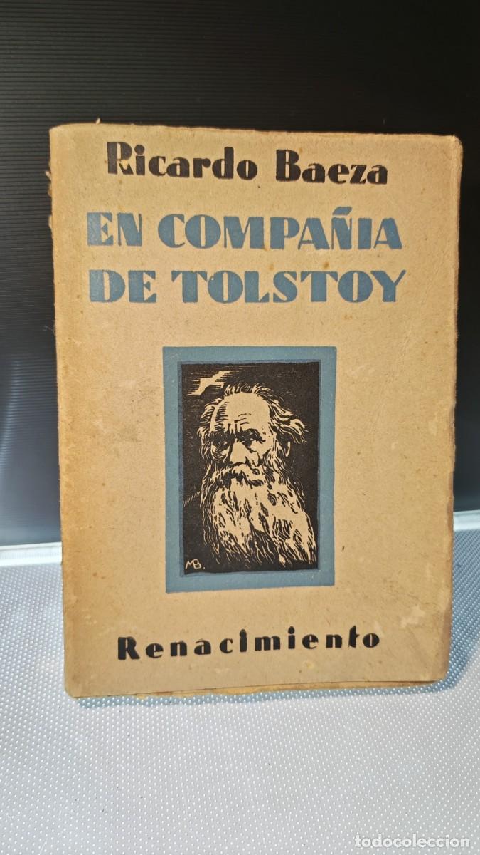 Libros de segunda mano: En compa&ntilde;&iacute;a de Tolstoy . Ricardo Baeza . Renacimiento . 1932 . Primera edici&oacute;n