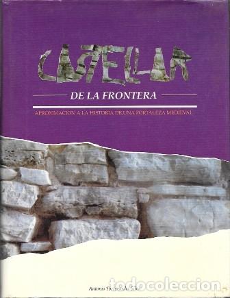 Libros de segunda mano: CASTELLAR DE LA FRONTERA (APROXIMACION A LA HISTORIA DE UNA FORTALEZA MEDIEVAL) - A-CA-4518