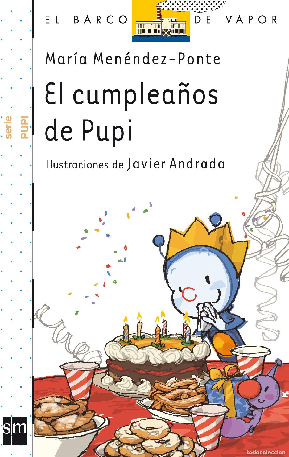 Libri di seconda mano: El cumplea&ntilde;os de Pupi (El Barco de Vapor Blanca)