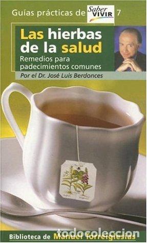 Libros de segunda mano: LAS HIERBAS DE LA SALUD. REMEDIOS PARA PADECIMIENTOS COMUNES