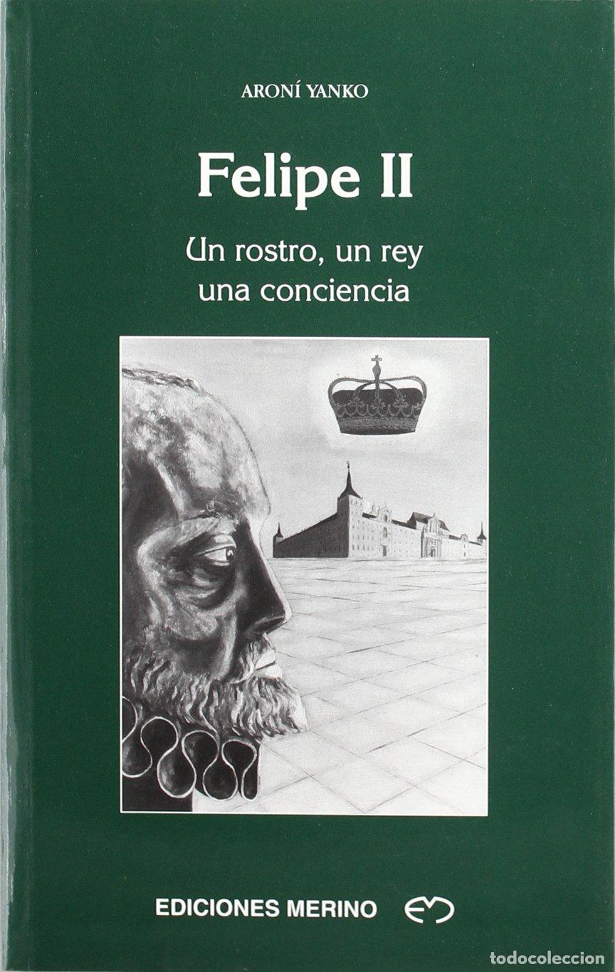Libri di seconda mano: Felipe II : un rostro, un rey, una conciencia
