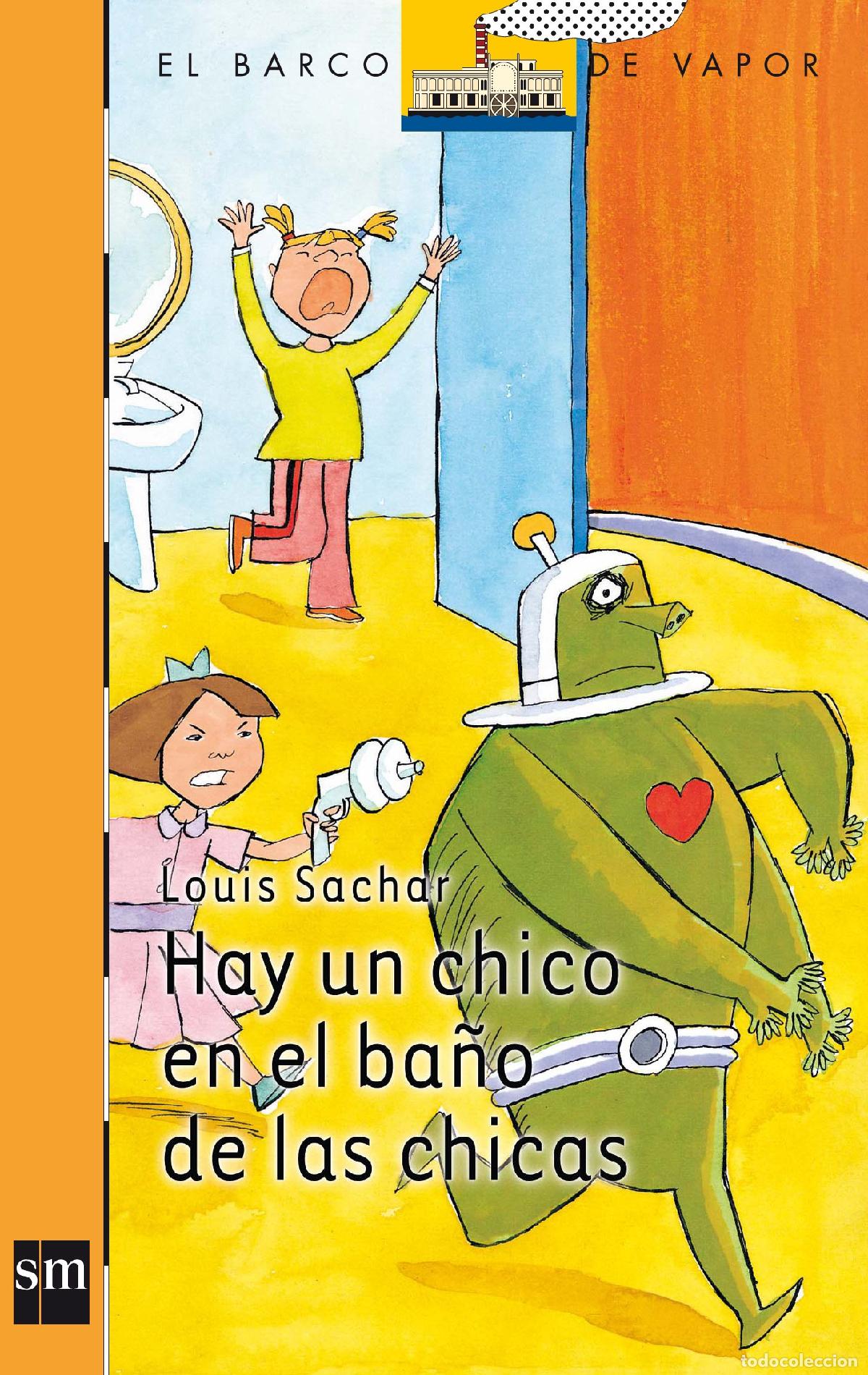 Libri di seconda mano: Hay un chico en el ba&ntilde;o de las chicas: 161 (El Barco de Vapor Naranja)