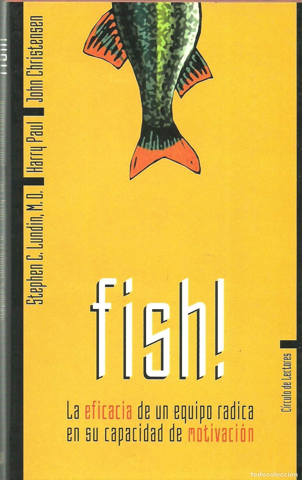 Libros de segunda mano: Fish!: la eficacia de un equipo radica en su capacidad de motivacion